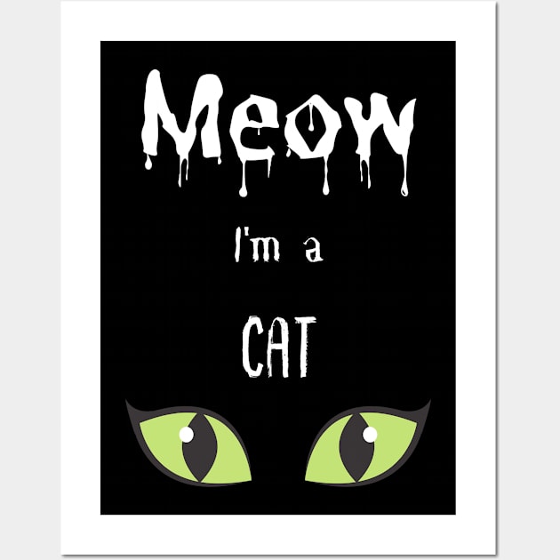 Meow I'm a Cat for the Halloween night Wall Art by GROOVYUnit